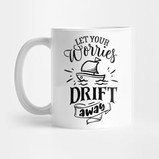 Let your worries drift away Mug